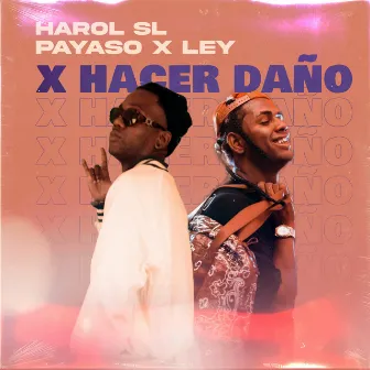 X Hacer Daño by Harold SL