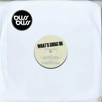 What’s Going On (White Label Mixes) by BlissBliss