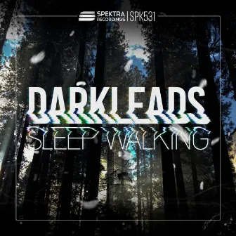 Sleep Walking by Darkleads