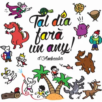 Tal Dia Farà un Any! by Ambauka