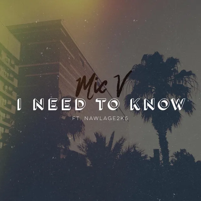 I Need to Know (feat. Nawlage 2k5)