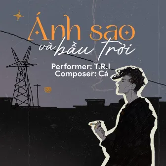 Ánh Sao Và Bầu Trời by T.R.I