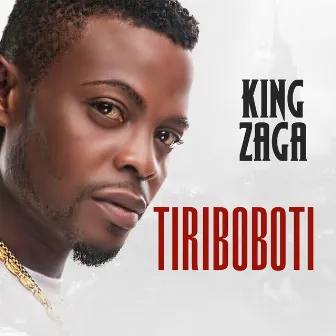 Tiriboboti by King Zaga