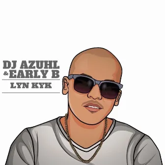 Lyn Kyk by DJ Azuhl