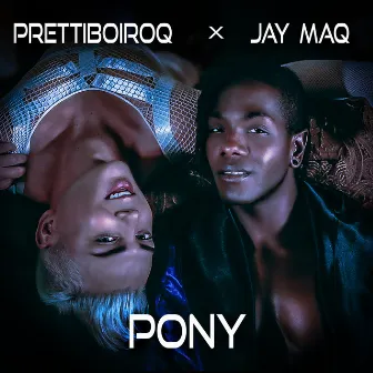 Pony by Jay Maq