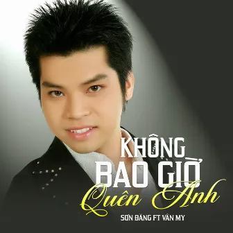 Không Bao Giờ Quên Anh (feat. Vân My) by Van My