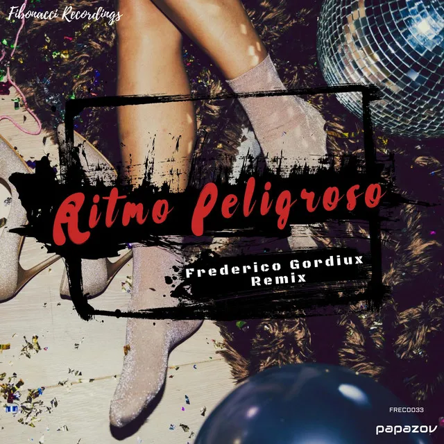 Ritmo Peligroso - Frederico Gordiux Remix