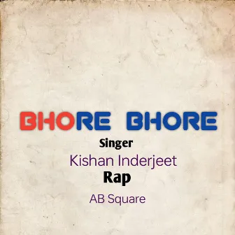 BHORE BHORE by Kishan Inderjeet