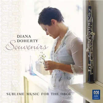 Souvenirs: Sublime Music for the Oboe by Diana Doherty