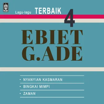 Lagu - Lagu Terbaik Ebiet G. Ade Vol. 4 by Ebiet G. Ade