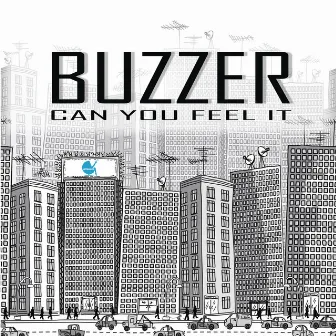 Can You Feel It by Buzzer