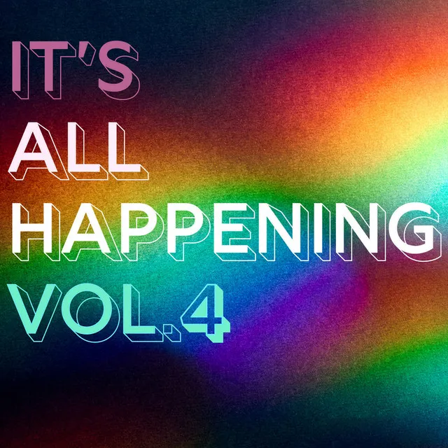 It's All Happening, Vol. 4