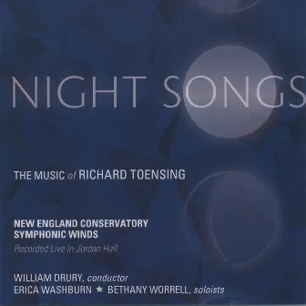 Night Songs: The Music of Richard Toensing by William Drury