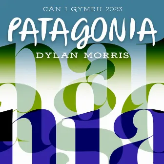 PATAGONIA by Dylan Morris