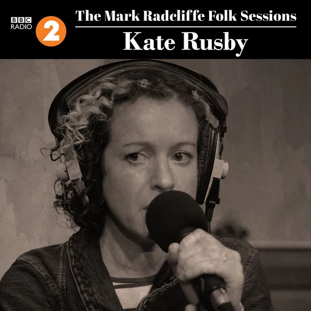 The Mark Radcliffe Folk Sessions: Kate Rusby (Live)