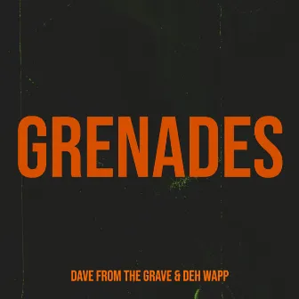 Grenades by Deh Wapp