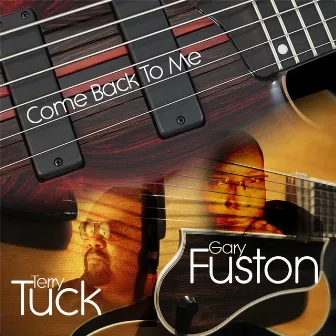 Come Back to Me by Gary Fuston