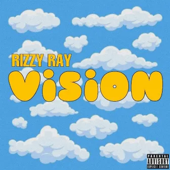 Vision by Rizzy Ray