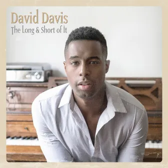 The Long & Short of It by David Davis