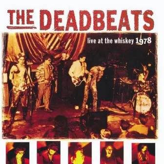 Live at the Whiskey - 1978 by The Deadbeats