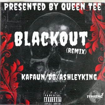 Blackout (Remix) by Kafaun