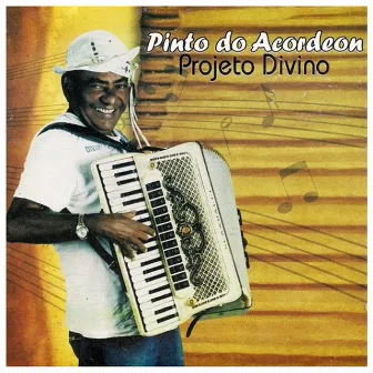 Projeto Divino by Pinto Do Acordeon