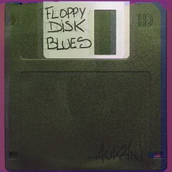 Floppy Disk Blues by Aukan