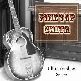 Pine Top Smith by Pinetop Smith