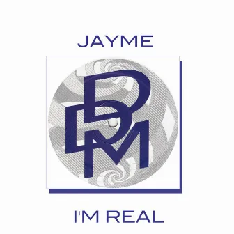 I'm Real (Original Mix) by Jayme