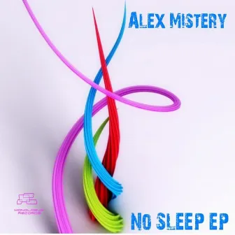 No Sleep by Alex Mistery