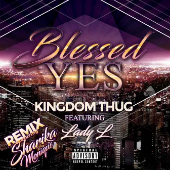 Blessed Yes (Remix) by Kay White