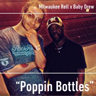 Poppin' Bottles by Milwaukee Rell