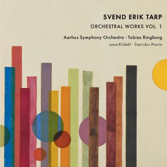 Tarp: Orchestral Works, Vol. 1 by Svend Erik Tarp