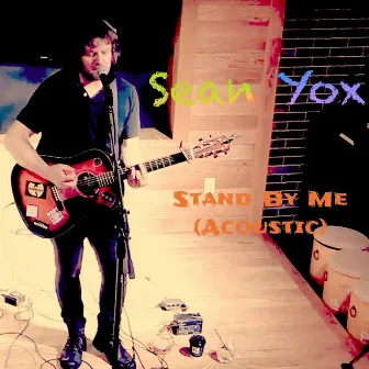 Stand by Me (Acoustic) [Live] by Sean Yox