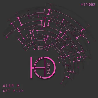 Get High by Alem K