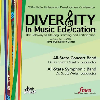 2016 Florida Music Educators Association (FMEA): All-State Concert Band & All-State Symphonic Band [Live] by Florida All-State Concert Band