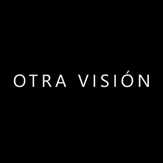 Otra Visión by Murk & ECM