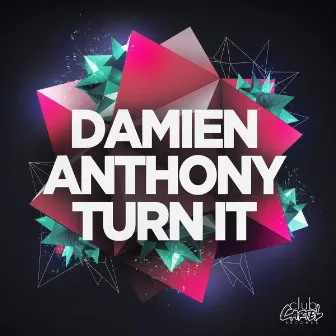 Turn It by Damien Anthony