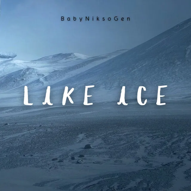 LIKE ICE