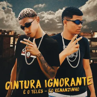 Cintura Ignorante by É O Teles