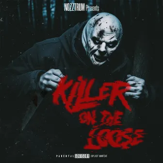 Killer on the Loose by Nozztrum