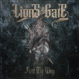 Find My Way by Lions At The Gate