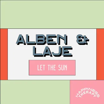 Let The Sun by Alben & LAJE