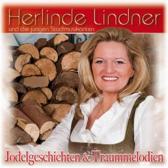 Jodelgeschichten & Traummelodien by Herlinde Lindner