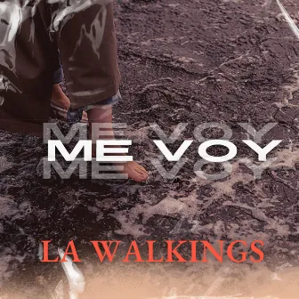 Me Voy by La walkings