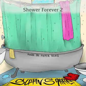 Shower Forever 2 by Sultan Satire