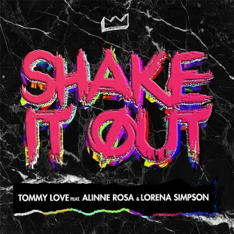 Shake It Out by Tommy Love