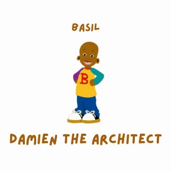 basil by Damien The Architect