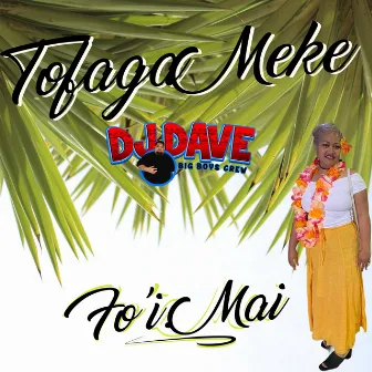 Fo'i Mai Si O'u Kei by DJ Dave