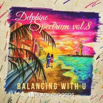 Balancing with You (Spectrum, Vol. 8) by Delphine